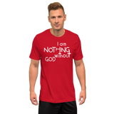 I Am Nothing Without God Shirt - The Ankor