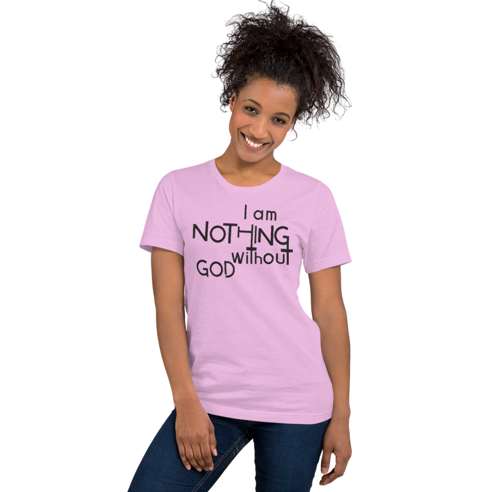 I Am Nothing Without God Shirt - The Ankor