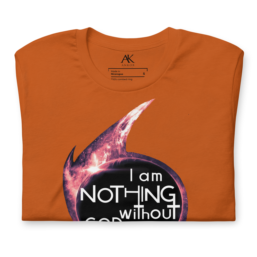 I Am Nothing Without God Shirt - The Ankor