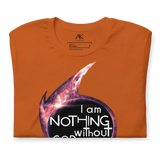 I Am Nothing Without God Shirt - The Ankor