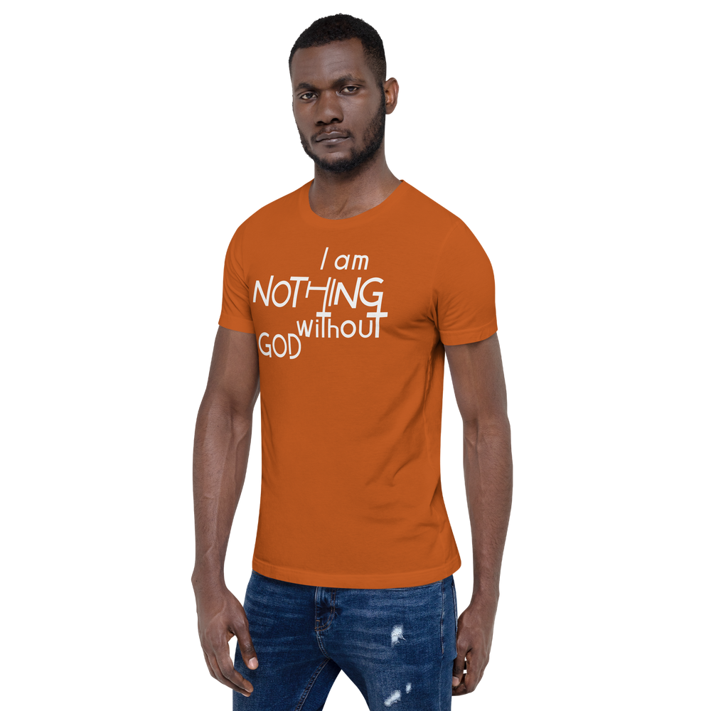 I Am Nothing Without God Shirt - The Ankor