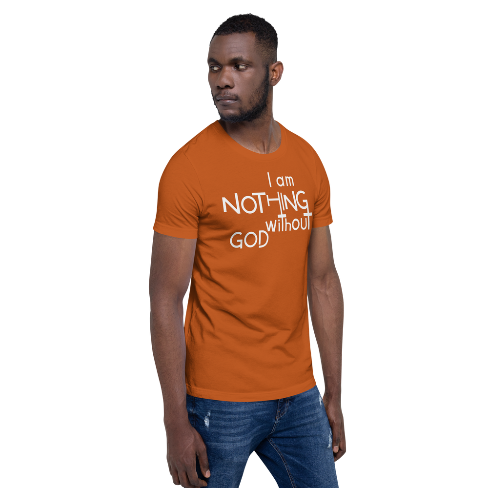 I Am Nothing Without God Shirt - The Ankor