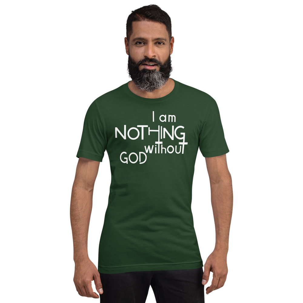 I Am Nothing Without God Shirt - The Ankor