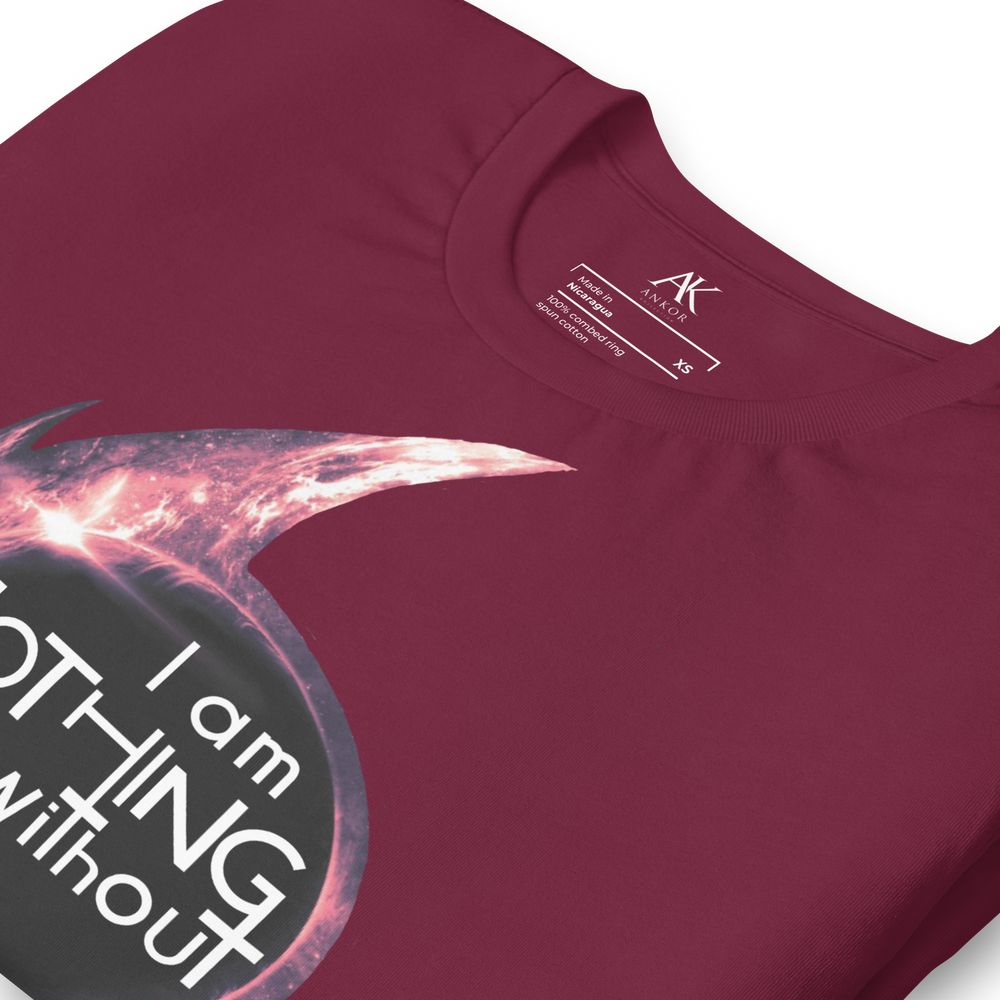 I Am Nothing Without God Shirt - The Ankor