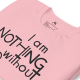 I Am Nothing Without God Shirt - The Ankor