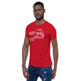 I Am Nothing Without God Shirt - The Ankor