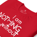 I Am Nothing Without God Shirt - The Ankor