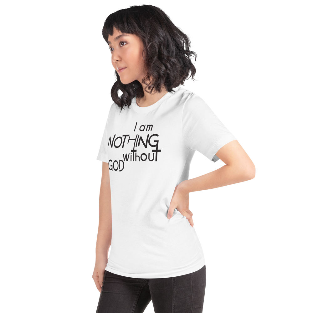 I Am Nothing Without God Shirt - The Ankor